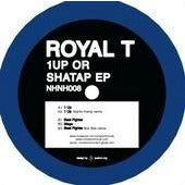 Royal T - 1 Up or Shatap EP 12"