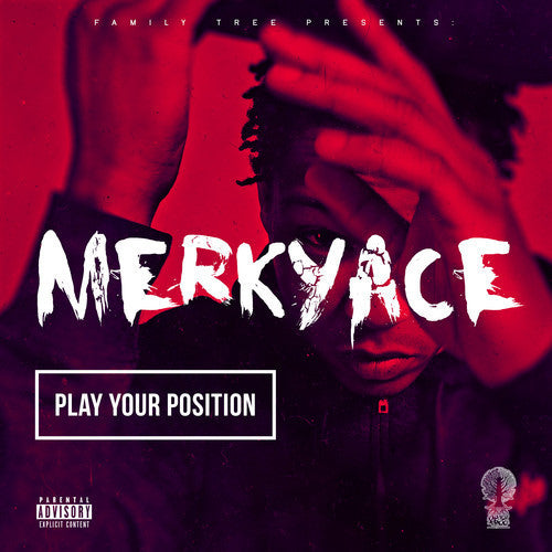 Merky Ace - Play Your Position