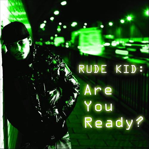 Rude Kid - Are You Ready?